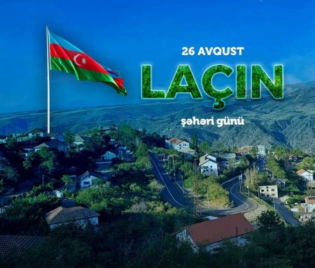 Azerbaijan Commemorates Lachin City Day on August 26
