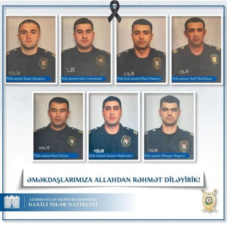 We offer our heartfelt prayers for God's mercy to embrace our brave policemen who lost their lives, one due to a terrorist act perpetrated by Armenians in Khojavand, and the other in a tragic road accident in Fuzuli district